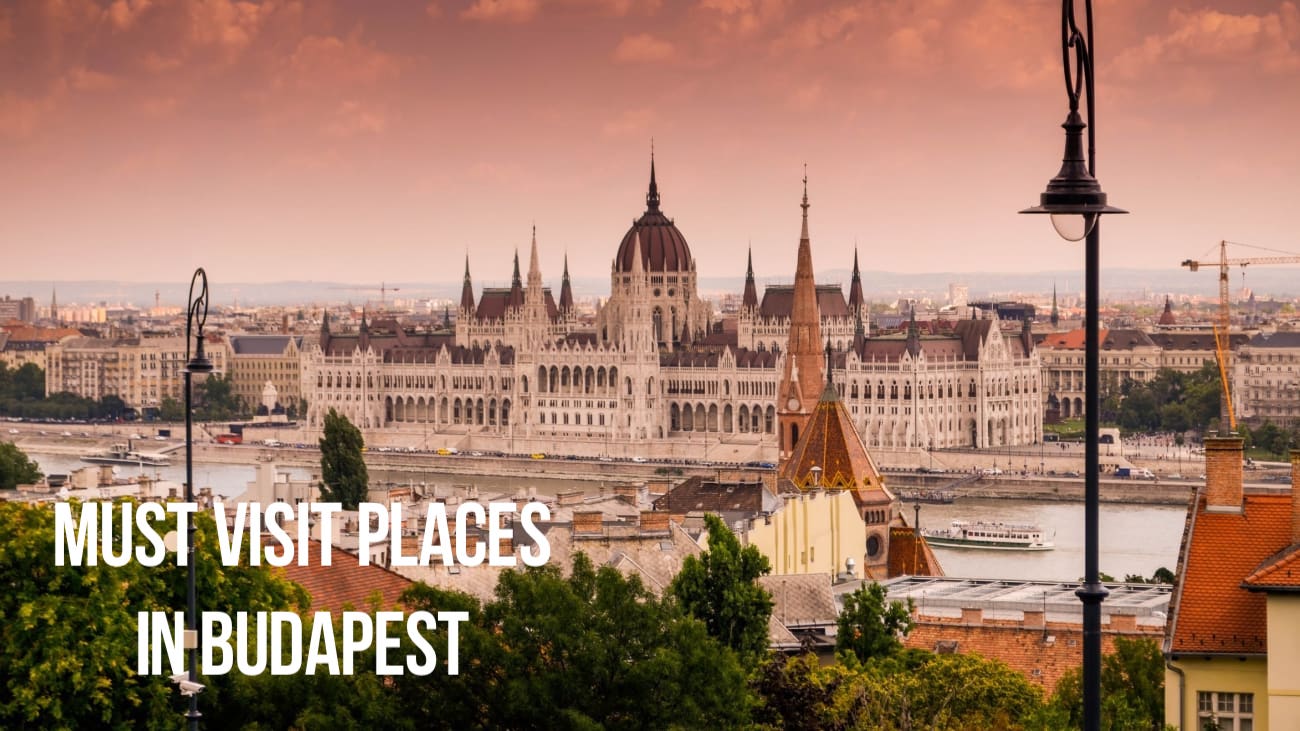 must visit places budapest