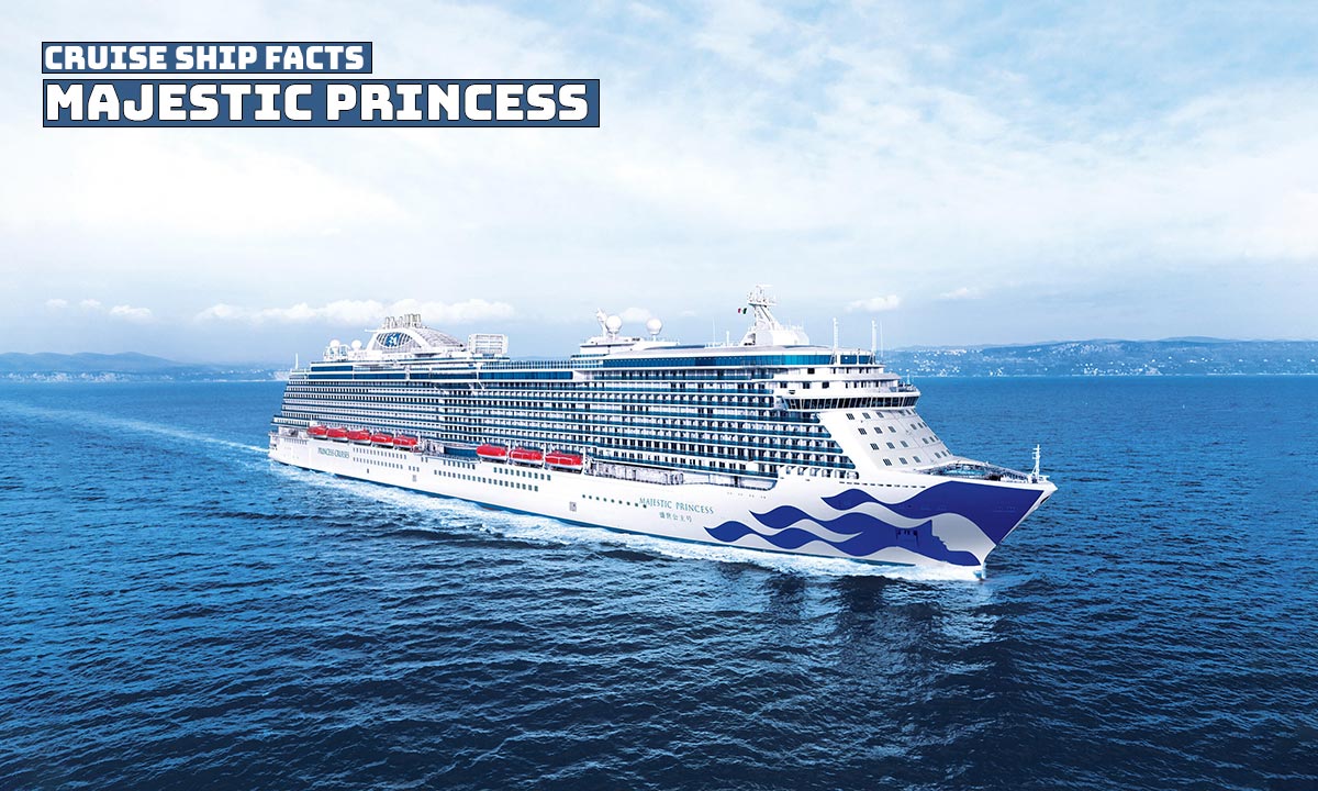 Majestic Princess Cruise Ship Facts and Information